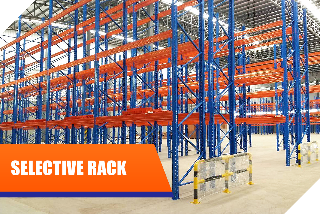 Selective Rack เป็นระบบจัดเก็บสินค้าวางบนพาเลท ที่มีประสิทธิภาพ และความปลอดภัยในการใช้งานสูงสุด และลดต้นทุนต่ำสุด